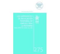 Los expedientes de regulación temporal de empleo tras la reforma. ERTEs, ETOP, FM, COVID-19 y RED (Laboral)