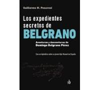 los expedientes secretos de belgrano