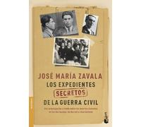 Los expedientes secretos de la Guerra Civil: Una investigación a fondo sobre las muertes violentas en los dos bandos de Durruti a José Antonio (Historia)
