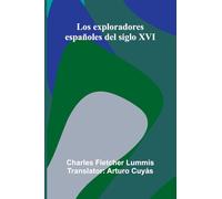 Los Exploradores Espa oles Del Siglo Xvi