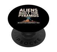 Los Extraterrestres construyeron Las pirámides una conspiración egipcia PopSockets PopGrip Adhesivo