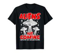 Los Extraterrestres están llegando - Ya no Solo están Mirando Camiseta