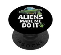 Los Extraterrestres me hicieron Hacerlo - Humor OVNI Divertido PopSockets PopGrip Adhesivo