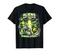 Los Extraterrestres no creen en el Espacio OVNI de los Humanos Camiseta