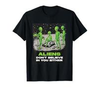 Los Extraterrestres no creen en ti Tampoco Divertido OVNI del Espacio Exterior Camiseta