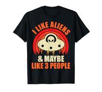 Los Extraterrestres Son Reales Me Gustan los Extraterrestres Tal Vez como Tres Personas Camiseta