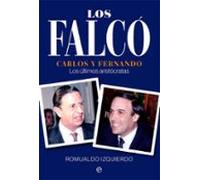 Los Falcó: Carlos y Fernando, los últimos aristócratas (BIOGRAFIAS Y MEMORIAS)