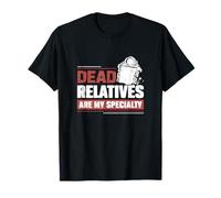 Los Familiares Muertos Son mi especialidad Genealogistas Divertidos Camiseta