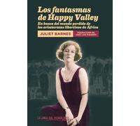 Los fantasmas de Happy Valley: En busca del mundo perdido de los aristócratas libertinos de África: 26 (Fuera de sí)