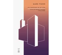 Los fantasmas de mi vida. Escritos sobre depresión, hauntología y futuros perdidos | Mark Fisher