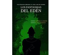 Los fantasmas del Edén: Una búsqueda imposible al otro lado del mundo
