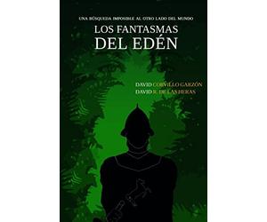 Los fantasmas del Edén: Una búsqueda imposible al otro lado del mundo