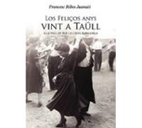 Los Feliços Anys Vint A Taüll A La Vall De Boí I A Lalta Ribago Rça