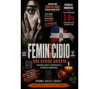 Los Feminicidios En La República Dominicana: Una Herida Abierta