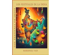 LOS FESTIVALES DE LA INDIA: THE FESTIVALS OF INDIA