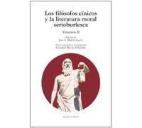 Los Filosofos Cinicos Y La Literatura Moral Serioburlesca (vol. I I)