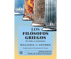 LOS FILOSOFOS GRIEGOS:DE TALES A ARISTOTELES