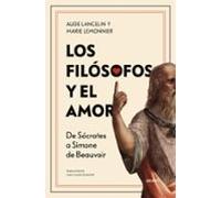 Los filósofos y el amor: De Sócrates a Simone de Beauvoir (Deusto)