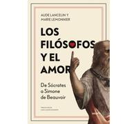 Los filósofos y el amor: | Aude Lancelin, Marie Lemonnier