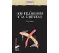 los filosofos y la libertad: necesidad natural y autonomia de la volun
