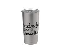 Los fines de semana son mis frases divertidas favoritas del viernes Vaso térmico de acero inoxidable de doble pared