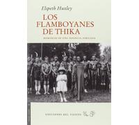 Los Flamboyanes De Thika: MEMORIAS DE UNA INFANCIA AFRICANA (Viento Simún)