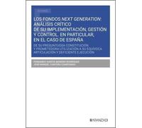 Los fondos next generation: análisis crítico de su implementación, gestión y control en Europa. En particular, en el caso de España: De su presuntuosa ... y deficiente ejecución (Estudios)