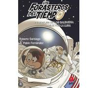 Forasteros Del Tiempo 12 : Objetivo La Luna