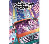 Forasteros Del Tiempo 15: La Aventura De Los Balbuena En El Futuro