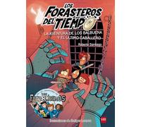 Los Forasteros del Tiempo 2: La aventura de los Balbuena y el último caballero