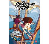 Los Forasteros del Tiempo 4: La aventura de los Balbuena en el galeón pirata