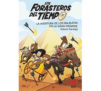Los Forasteros del Tiempo 7: La aventura de los Balbuena en la gran pirámide