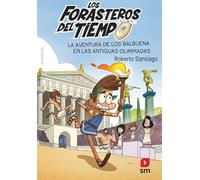 Forasteros Del Tiempo 8 :la Aventura De Los Balbuena En Las Antiguas O