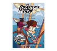 Los forasteros del tiempo - La aventura de los Balbuena en el galeón pirata - Libro 4