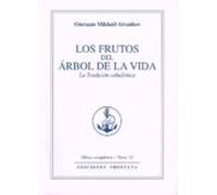 Los Frutos Del Arbol De La Vida: La Tradicion Cabalistica