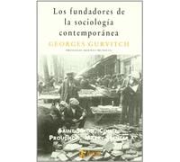 Los fundadores de la sociología contemporánea: Comte, Marx, Spencer Saint-Simon y Proudnon (SIN COLECCION)