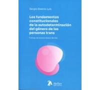 Los Fundamentos Constitucionales De La Autodeterminación Del Géne Ro D