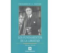 LOS FUNDAMENTOS DE LA LIBERTAD (Clásicos de la libertad)