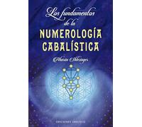 Los Fundamentos De La Numerología cabalística (Cábala y judaísmo)