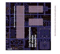 Los fundamentos del diseño interactivo: Una introducción a las artes visuales aplicadas (SIN COLECCION)