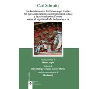Los fundamentos históricos-espirituales del parlamentarismo en su situación actual y la polémica con Thoma sobre el significado de la democracia (Clásicos - Clásicos del Pensamiento)
