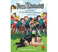 Los Futbolísimos 1: El misterio de los árbitros dormidos