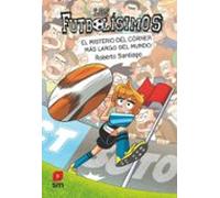 Los Futbolísimos 29: El Misterio Del Córner Más Largo Del Mundo