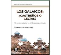 Los galaicos: ¿castreños o celtas?: Un rompecabezas en el noroeste peninsular: 1 (Biblioteca Jurídica de Bolsillo)