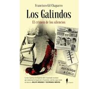 Los Galindos. El crimen de los silencios (el pasoe memoria)