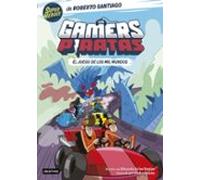 Los Gamers Piratas 5. El Juego De Los Mil Mundos