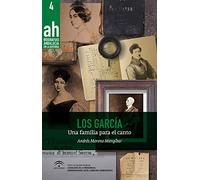 Los García (2ª edición): Una familia para el canto: 4 (Biografías AH)