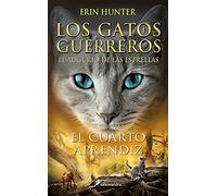 Los Gatos Guerreros | El augurio de las estrellas 1 - El cuarto aprendiz: El cuarto aprendiz/ The Fourth Apprentice (Colección Salamandra Juvenil)