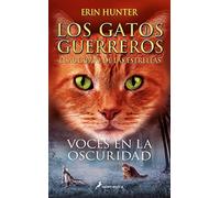 Los Gatos Guerreros | El augurio de las estrellas 3 - Voces en la oscuridad (Colección Salamandra Juvenil)