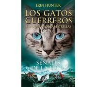 Los Gatos Guerreros | El augurio de las estrellas 4 - Señales de la luna (Colección Salamandra Juvenil)
